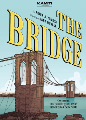 Couverture de la BD The Bridge représentant la construction du pont de Brooklyn